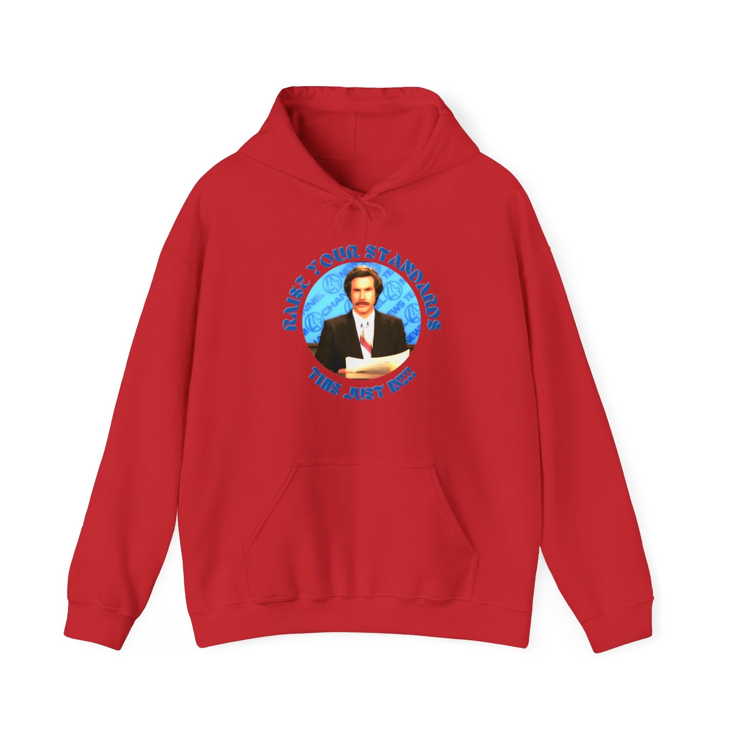 Anchorman Movie Will Ferrell Raise your standards Nice Unisex Hooded Sweatshirt