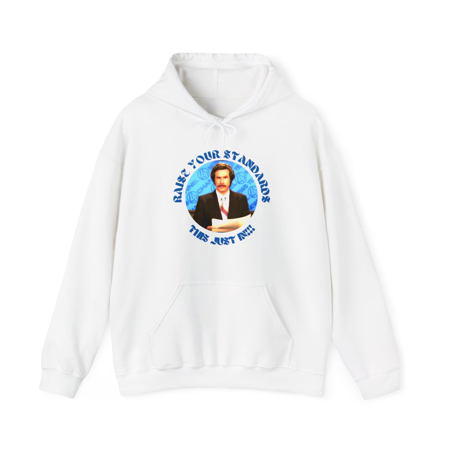 Anchorman Movie Will Ferrell Raise your standards Nice Unisex Hooded Sweatshirt